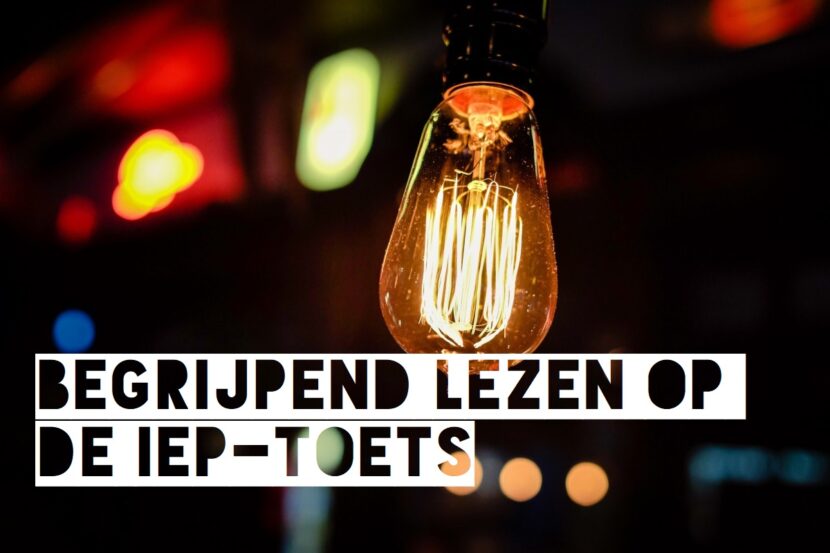 De IEP-toets in groep 8: focus op begrijpend lezen